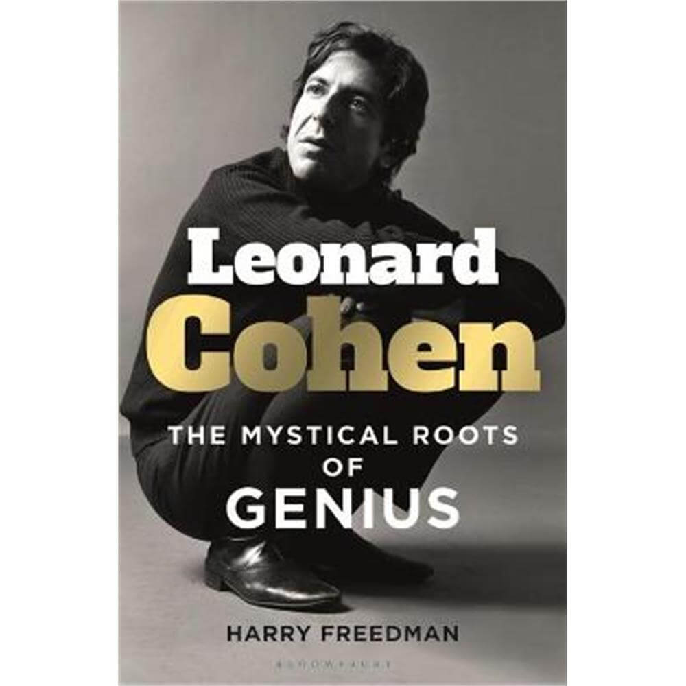 Leonard Cohen: The Mystical Roots of Genius (Hardback) - Harry Freedman